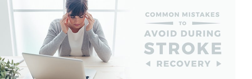 13 Common Mistakes to Avoid During Stroke Recovery