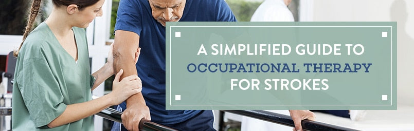 a-simplified-guide-to-occupational-therapy-for-strokes-blog