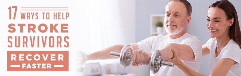 17 Ways To Help Stroke Survivors Recover Faster