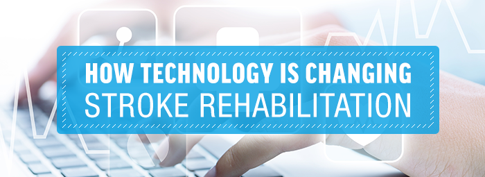 How Technology Is Changing Stroke Rehabilitation-blog
