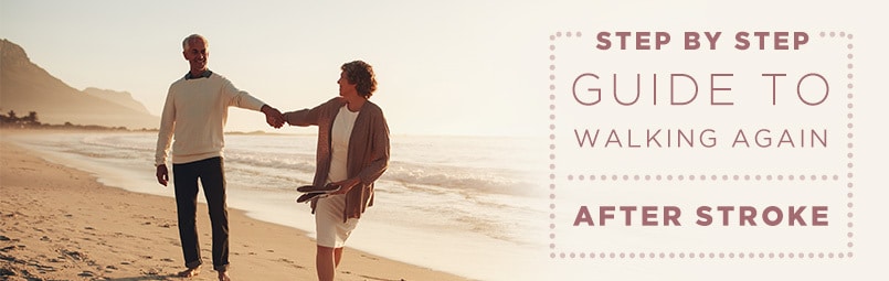 Step By Step Guide To Walking Again After Stroke