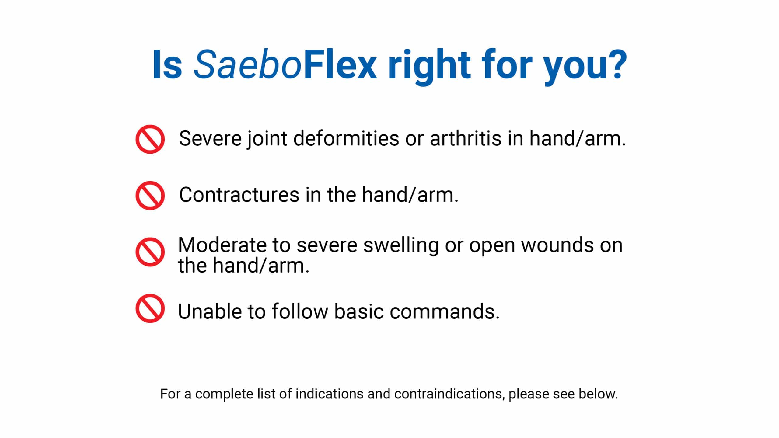 SaeboFlex Contraindications