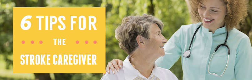 6 Tips for the Stroke Caregiver-blog
