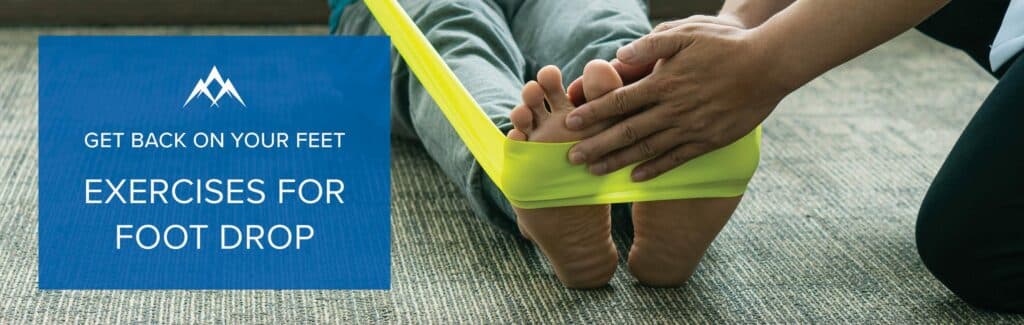 8 Foot Drop Exercises to Help You Get Back on Your Feet