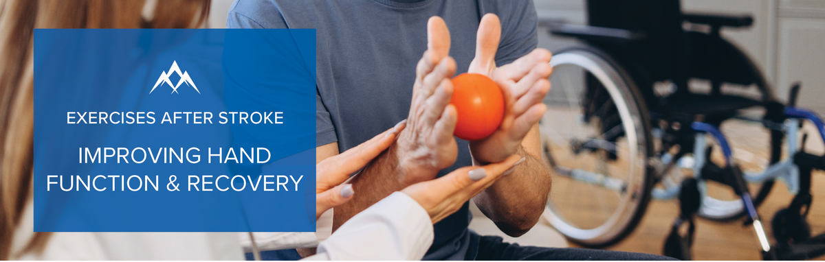 Hand Exercises After Stroke: A Complete Guide to Improving Hand Function and Recovery