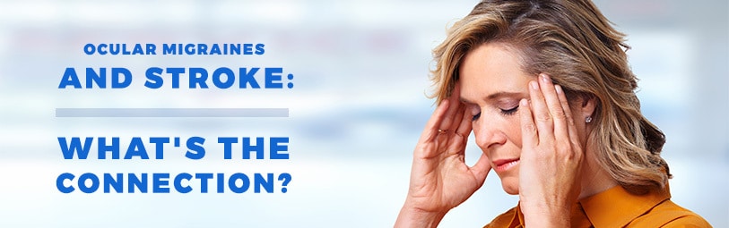 Ocular Migraines and Stroke