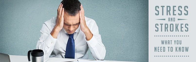 Stress and Strokes: What You Need to Know